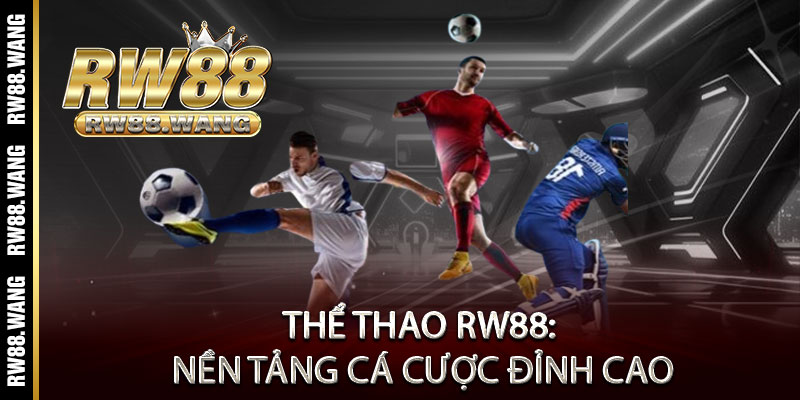 Thể Thao RW88 - Cược là thắng, tỷ lệ đỉnh, thưởng thức đẳng cấp 1 Thể Thao RW88: Nền Tảng Cá Cược Đỉnh Cao