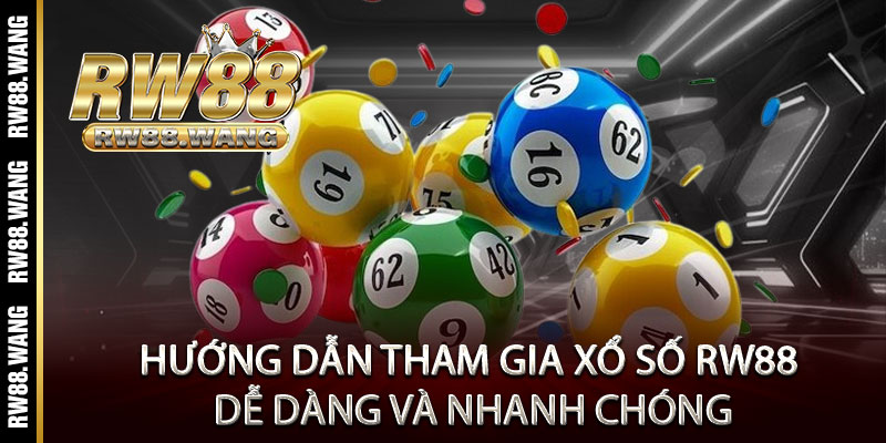 Xổ Số RW88 - Mua 1 vé trúng gấp đôi, cơ hội đổi đời trong tích tắc 2 Hướng Dẫn Tham Gia Xổ Số RW88 Dễ Dàng Và Nhanh Chóng