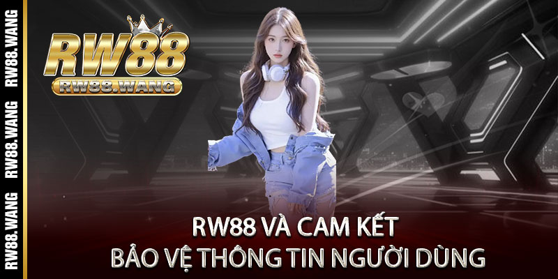 Chính sách bảo mật RW88 - Cam kết bảo vệ thông tin khách hàng như báu vật 2 RW88 và cam kết bảo vệ thông tin người dùng