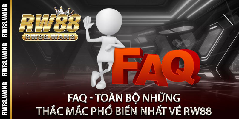 RW88 - Trang Chủ RW88 Casino | Link Vào Chuẩn【Tặng 88k】 14 FAQ - Toàn bộ những thắc mắc phổ biến nhất về Rw88
